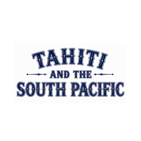 Tahiti and The South Pacific